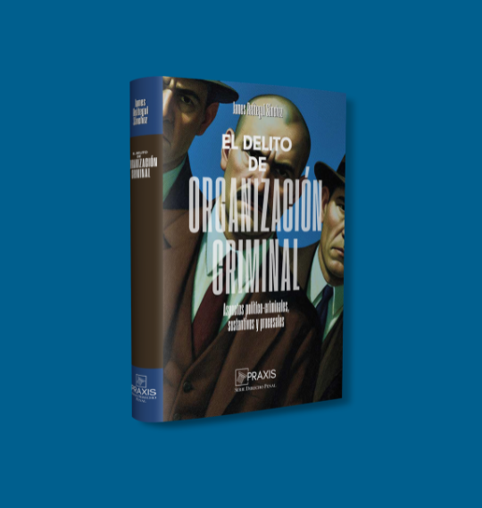 El delito de organización criminal