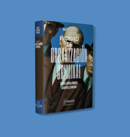El delito de organización criminal