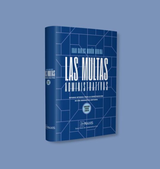 Las multas administrativas. SEGUNDA EDICIÓN